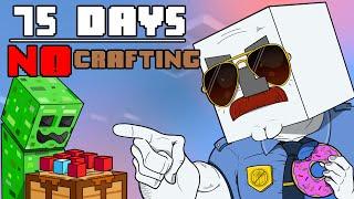 75 Days - [Minecraft NO CRAFTING]