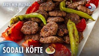 Sodalı Köfte | Arda'nın Mutfağı 187. Bölüm