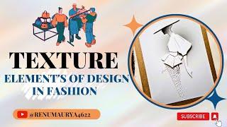 Texture and their types in Elements of design (Fashion Designing)  #elements #education #textures