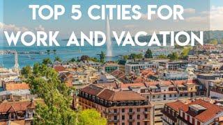 Top 5 Cities in the World for Work & Vacation (Workation)