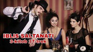 IBLIS SALTANATI 3-kitob 37 trek (Nuriddin Ismoilov) [Detektiv roman]
