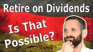 Retiring Just With Dividends in Germany? | What Pension You Get With Passive Income From Dividends