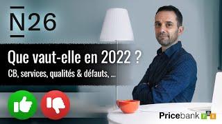 N26 en 2022 : Devez vous OUVRIR un compte malgré les cas de blocage de compte ? TEST & avis N26