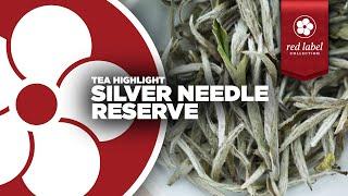 SILVER NEEDLE RESERVE - Our Rarest White Tea