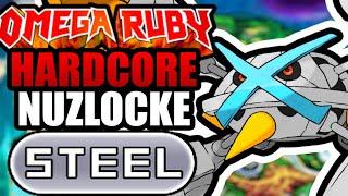 Pokémon Omega Ruby Hardcore Nuzlocke - STEEL Types! (No items, No overleveling)