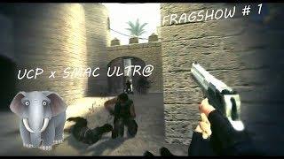 FRAGSHOW 1 UCP+SMAC ULTR@ - Pa4AN1337 + CFG