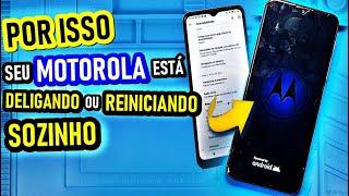 MOTOROLA DESLIGANDO SOZINHA ou REINICIANDO SOZINHO toda HORA? Como resolver de um muito simples!