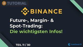 Future-, Margin- und Spot Trading (am Beispiel Binance)! Bitcoin Trading Tutorial 11/30