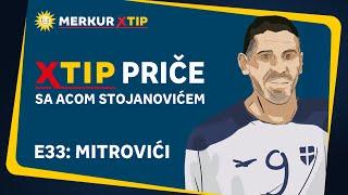 MerkurXtip - XtipPriča - EP 33: Mitrovići
