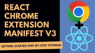 Getting Started with React Chrome Extensions (Manifest V3) Tutorial