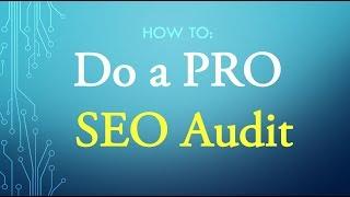 How to do an SEO Audit - Full SEO Tutorial for Beginners FREE