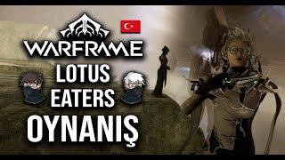 WARFRAME LOTUS EATERS GÖREVİ TÜRKÇE OYNANIŞ