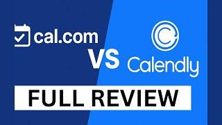 (2025) Cal.com Review: Better than Calendly?