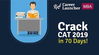 How to crack CAT in 70 days? || Career Launcher