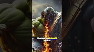 Could the Hulk Beat Thanos If He Was Angry Enough? #hulk