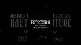 MISAMO LIVE DVD & Blu-ray『MISAMO JAPAN DOME TOUR 2024 “HAUTE COUTURE”』𝑪𝒂𝒕𝒄𝒉 𝑴𝒚 𝑬𝒚𝒆