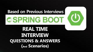 Based on Past Interview Experiences: Spring Boot Interview Questions and Answers 2024 | Scenario Q&A