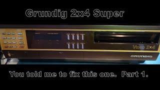 You asked me to work on the Grundig 2x4 Super V2000 video recorder.  Part 1.