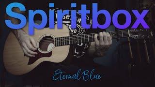 Eternal Blue (Acoustic Spiritbox Cover)