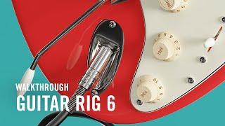 GUITAR RIG 6 PRO Walkthrough | Native Instruments