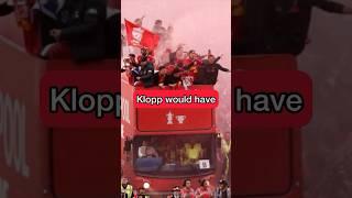 Klopp might do a bus perade