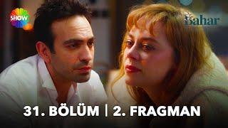 Bahar 31. Bölüm 2. Fragman | "Bahar, ben kendime değil sana aşığım!"