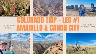 Colorado VLOG//Part #1//Amarillo, TX//Canon City, CO//Pitt Pack Adventures//Mountain Scenery//Tips