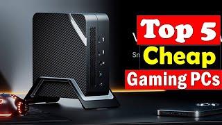 Top 5 Best Cheap Gaming PCs in 2024 | Best Cheap Gaming PCs Review