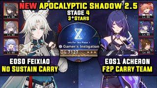 E0 Feixiao Hypercarry & E0 Acheron F2P Team (3 Stars) NEW Apocalyptic Shadow 4 Honkai Star Rail 2.5