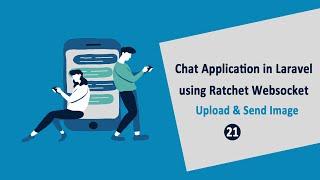 Chat Application in Laravel using Ratchet Websockets - Upload & Send Image File - 21