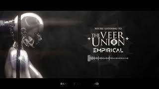 The Veer Union - Empirical (Official Streaming Video)