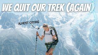 TOUR DU MONT BLANC: WE QUIT! (AGAIN) | Watch This Before You Go..