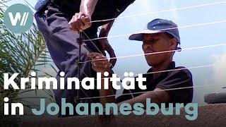 Johannesburg - Eine Stadt in Angst