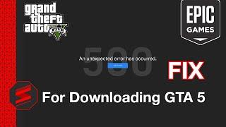 FIX Error 500 - EpicGames (GTA 5 FREE)