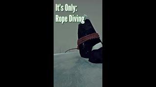 It's Only the Shorts - Rope Diving | The Long Dark