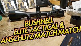 BUSHNELL ELITE TACTICAL & ANSCHUTZ SUPER MATCH 