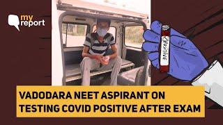 ‘Tested Positive for COVID-19 After My NEET Exam in Gujarat’ | The Quint