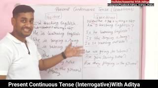 PRESENT CONTINUOUS TENSE(INTERROGATIVE) ENGLISH WITH ADITYA(ASAANHAI)