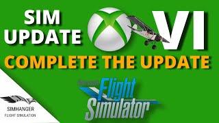 MSFS | XBOX | Quick Guide to fully completing your update