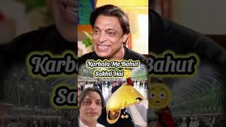 Shoaib Akhtar On Karbala ️ #shorts #youtubeshorts