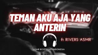 ASMR Cowok - Teman Aku Aja Yang Anterin | ASMR Boyfriend Indonesia Roleplay