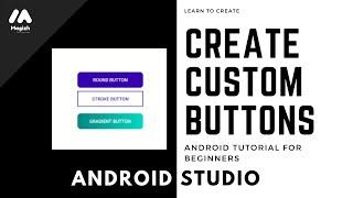 Custom Buttons Design - Android Studio Tutorial|Magizh|Android Tutorial|Tamil|Magizh.inc