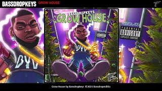 Bassdropkeys - Grow House [Prod. by @scallcrow]