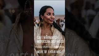 Café Marrakech Moroccan Deep House with Arabic Vocals Grooves