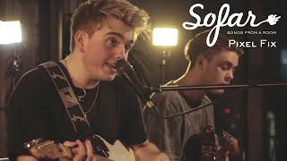 Pixel Fix - I Want You The Same | Sofar London