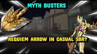 [YBA] Can you use a requiem arrow in casual sbr? | Mythbusters Pt.1