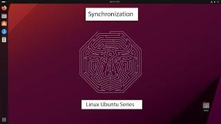 Synchronization | Linux Ubuntu Series