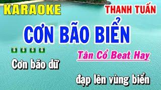 Cơn Bão Biển Karaoke Tân Cổ | Thanh Tuấn | Tân Cổ Beat Hay