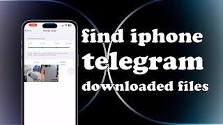 How to find iphone telegram downloaded files