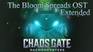 The Bloom Spreads OST (Warhammer 40000: Daemon hunters)  (22 mins duration)